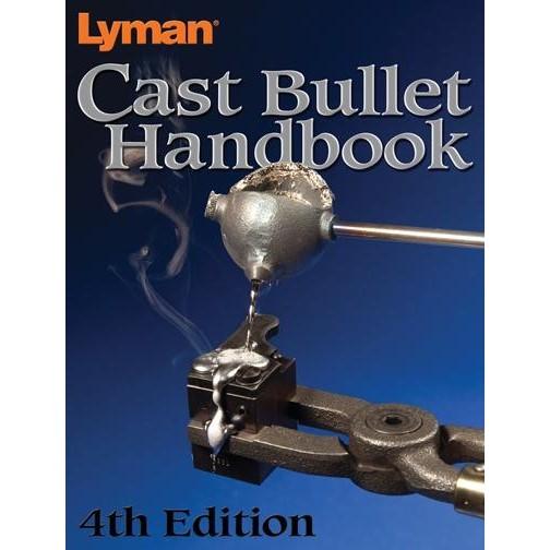 Lyman Cast Bullet Handbook 4TH Edition 320 Pages